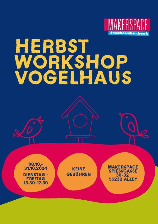 Plakat zum Herbst Workshop im Makerspace Alzey: Vogelhaus