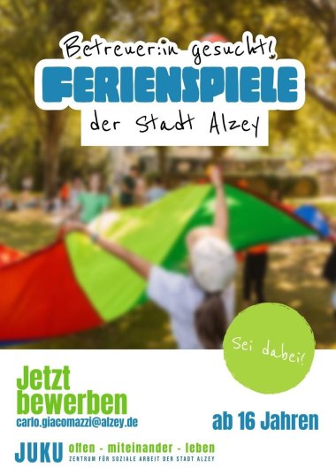 Jetzt Bewerben Betreuer/in gesucht bei den Ferienspielen der Stadt Alzey ab 16 Jahren