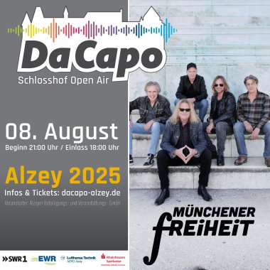 DaCapo Open Air, mit Münchener Freiheit. Einlass 18 Uhr, Beginn 21 Uhr.